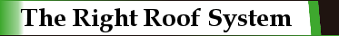 The Right Roofing System